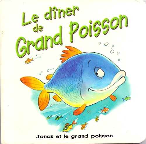 Le dîner de grand poisson : Jonas et le grand poisson
