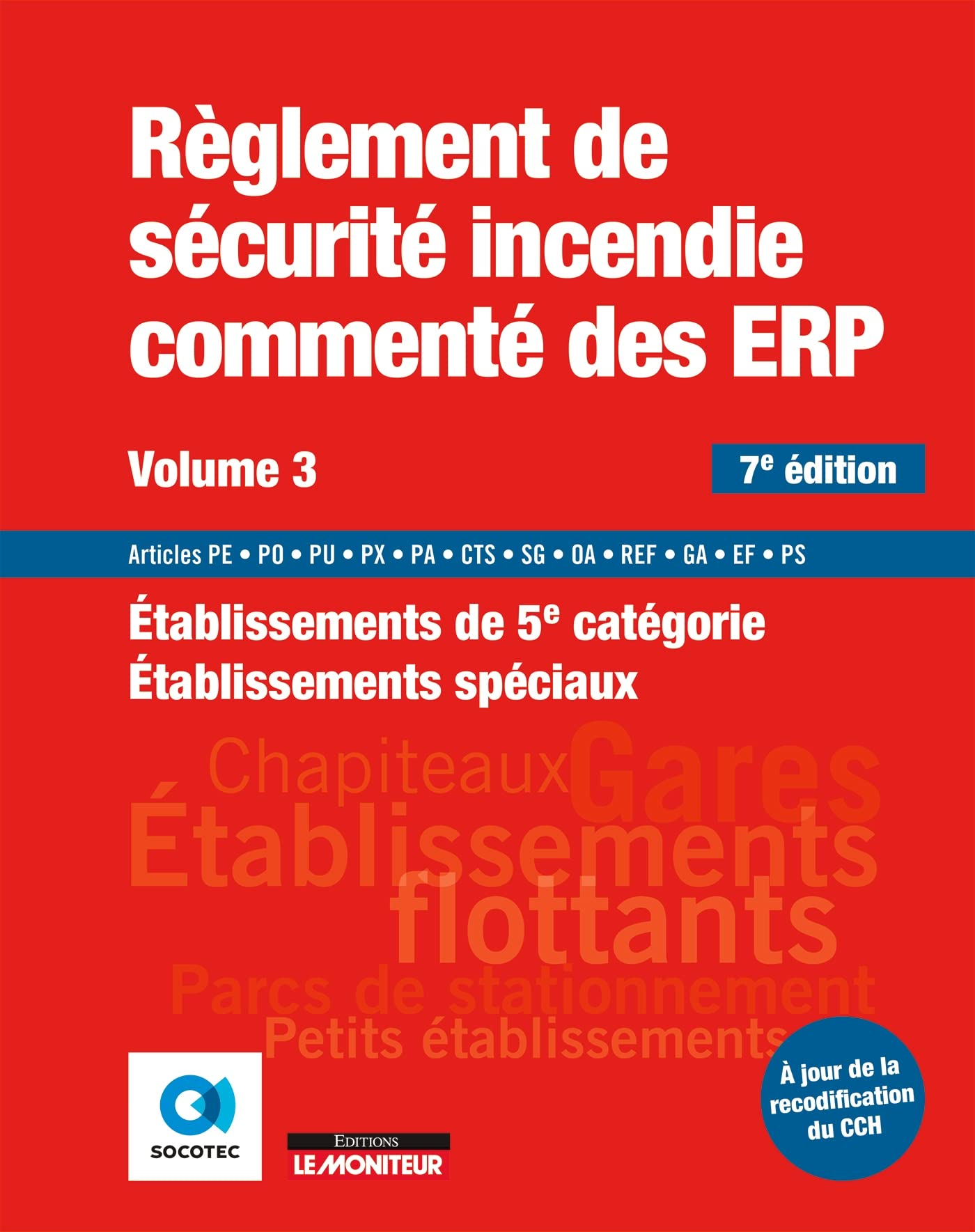 Règlement de sécurité incendie commenté des ERP. Vol. 3. Etablissements de 5e catégorie, établisseme