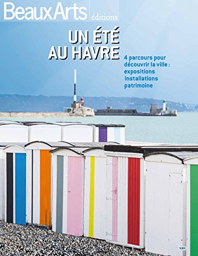 Un été au Havre : 4 parcours pour découvrir la ville : expositions, installations, patrimoine