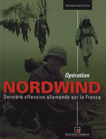 Opération Nordwind : dernière offensive allemande sur la France