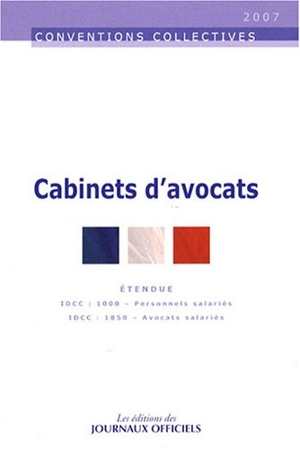 Cabinets d'avocats : IDCC 1000 personnel salarié, IDCC 1850 avocats salariés : conventions collectiv
