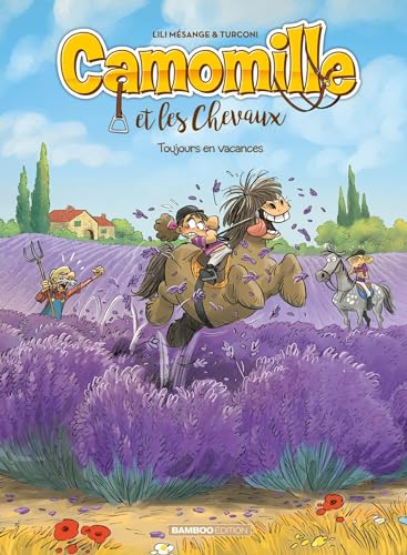Camomille et les chevaux. Vol. 12. Toujours en vacances