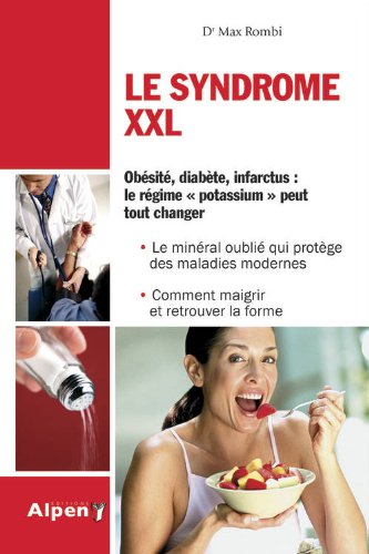 Le syndrome XXL : neutralisez le tueur silencieux à l'origine des maladies modernes
