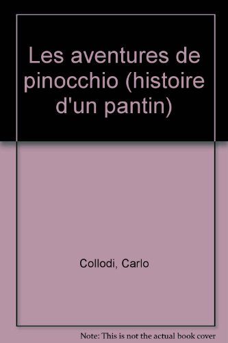 les aventures de pinocchio : histoire d'un pantin