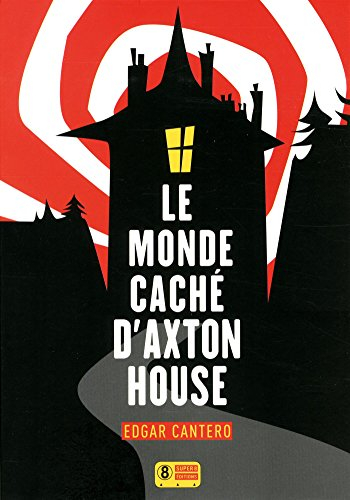 Le monde caché d'Axton House