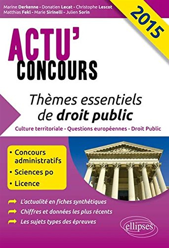 Thèmes essentiels de droit public 2015 : culture territoriale, questions européennes, droit public
