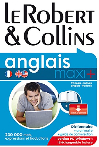 Le Robert & Collins anglais maxi + : français-anglais, anglais-français : dictionnaire, grammaire, g