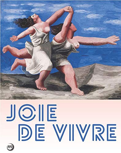 Joie de vivre : exposition, Lille, Palais des beaux-arts, du 26 septembre 2015 au 17 janvier 2016
