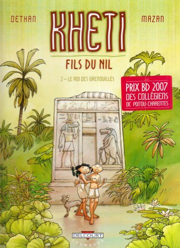 Kheti, fils du Nil. Vol. 2. Le roi des grenouilles