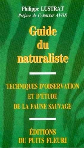 Guide du naturaliste : techniques d'observation et d'étude de la faune sauvage