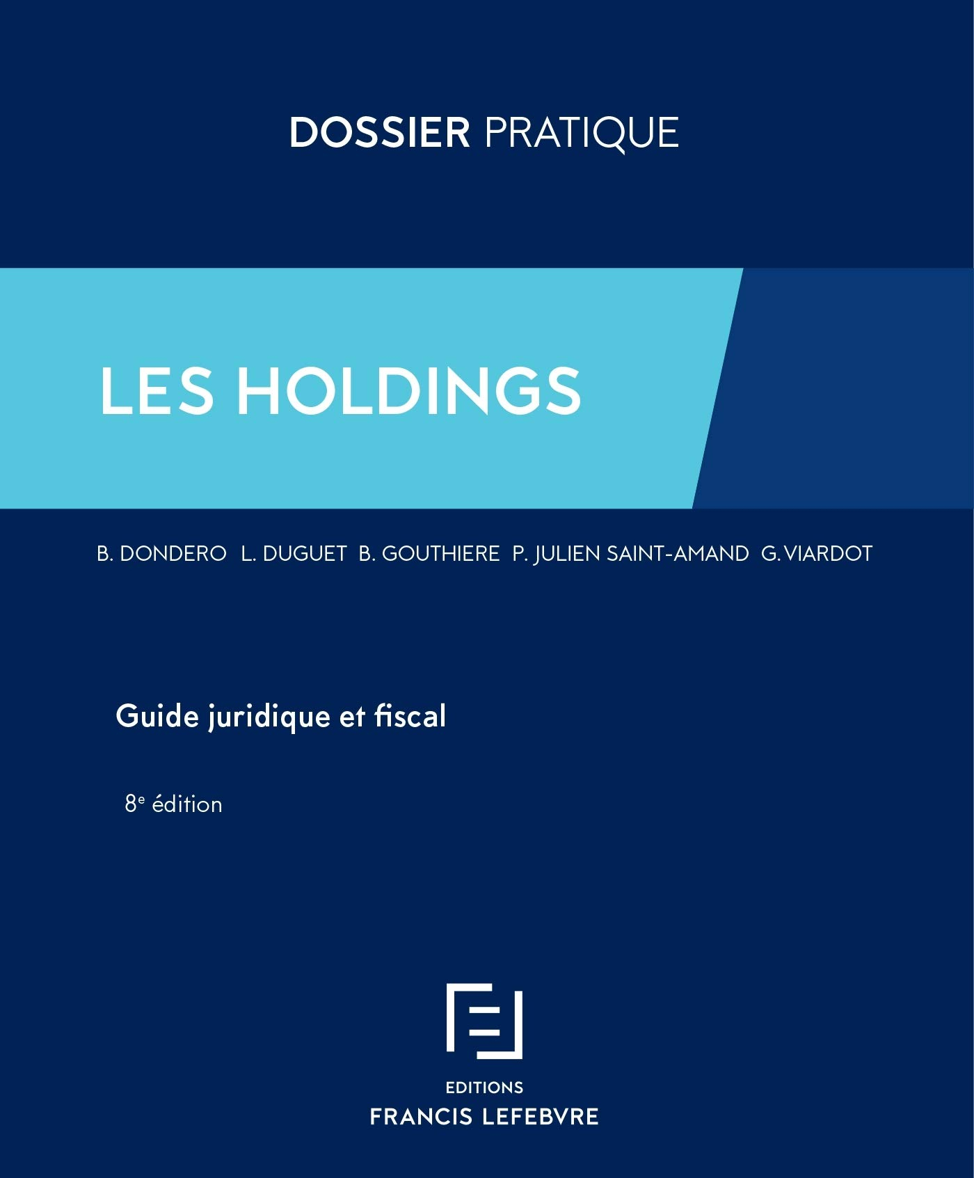 Les holdings : guide juridique et fiscal
