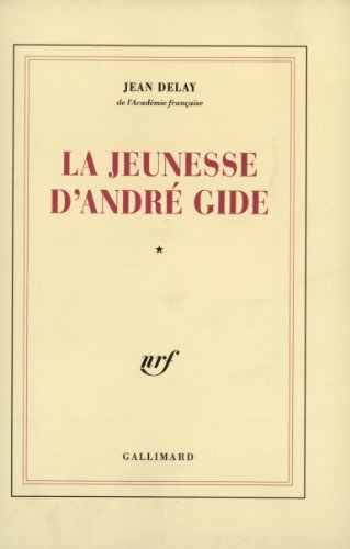 La Jeunesse d'André Gide. Vol. 1. André Gide avant André Walter, 1869-1890