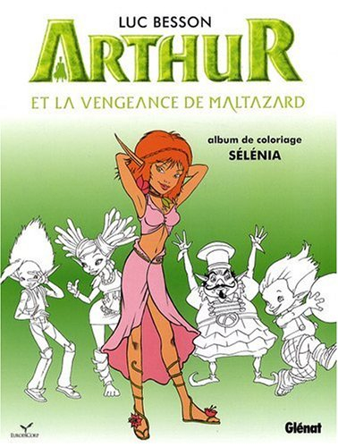 Arthur et la vengeance de Maltazard : album de coloriage, Sélénia