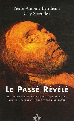Le passé révélé : les découvertes archéologiques récentes qui bouleversent notre vision du passé