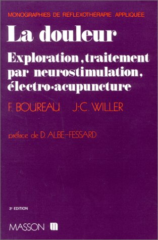La Douleur : exploration, traitement par neurostimulation et électro-acupuncture