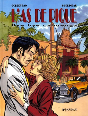 L'As de pique. Vol. 3. Bye bye Cahuenga