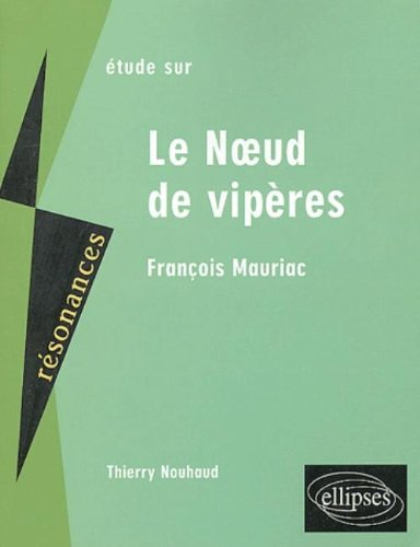 Etude sur François Mauriac, Le noeud de vipères