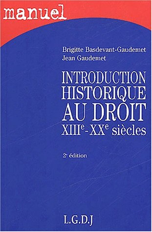 Introduction historique au droit : XIIIe-XXe siècles