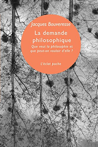 La demande philosophique : que veut la philosophie et que peut-on vouloir d'elle ? : leçon inaugural