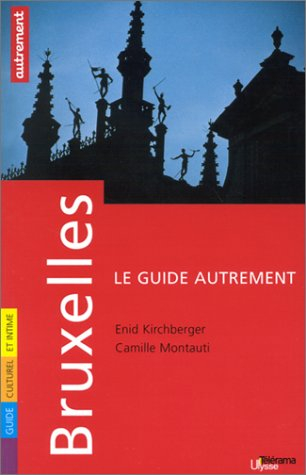 Bruxelles : guide culturel et intime
