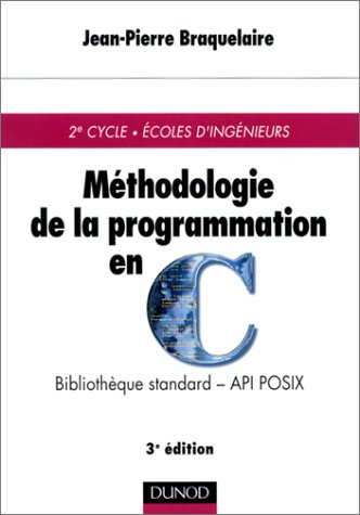 Méthodologie de la programmation en C : bibliothèque standard, API POSIX