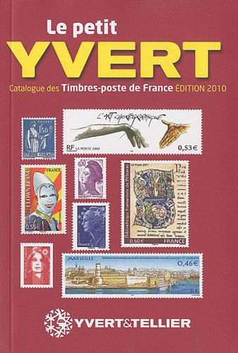 Le petit Yvert : catalogue de timbres-poste France édition 2010
