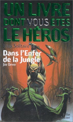 loup solitaire tome 8 : dans l'enfer de la jungle