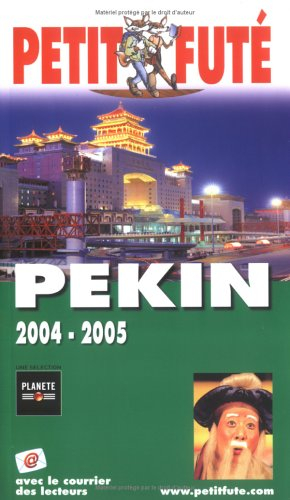 guide petit futé : pékin 2004-2005