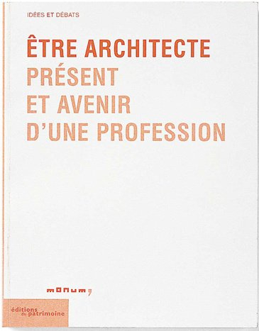 Etre architecte : présent et avenir d'une profession