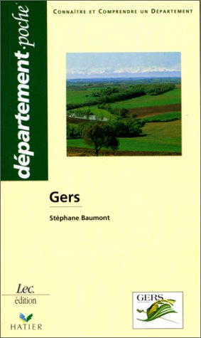 Gers : connaître et comprendre un département