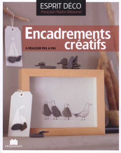 Encadrements créatifs : à réaliser pas à pas