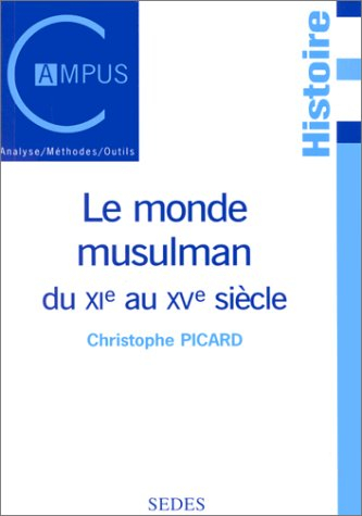 le monde musulman du xie au xve siècle