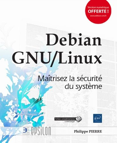 Debian GNU-Linux : maîtrisez la sécurité du système