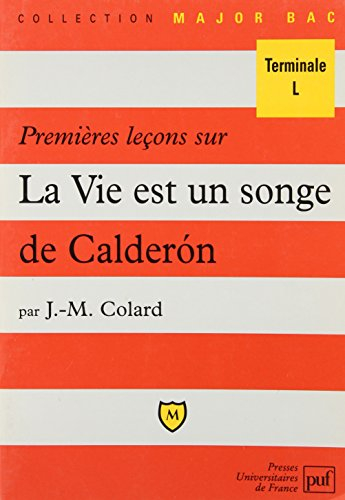 Premières leçons sur La vie est un songe de Calderon