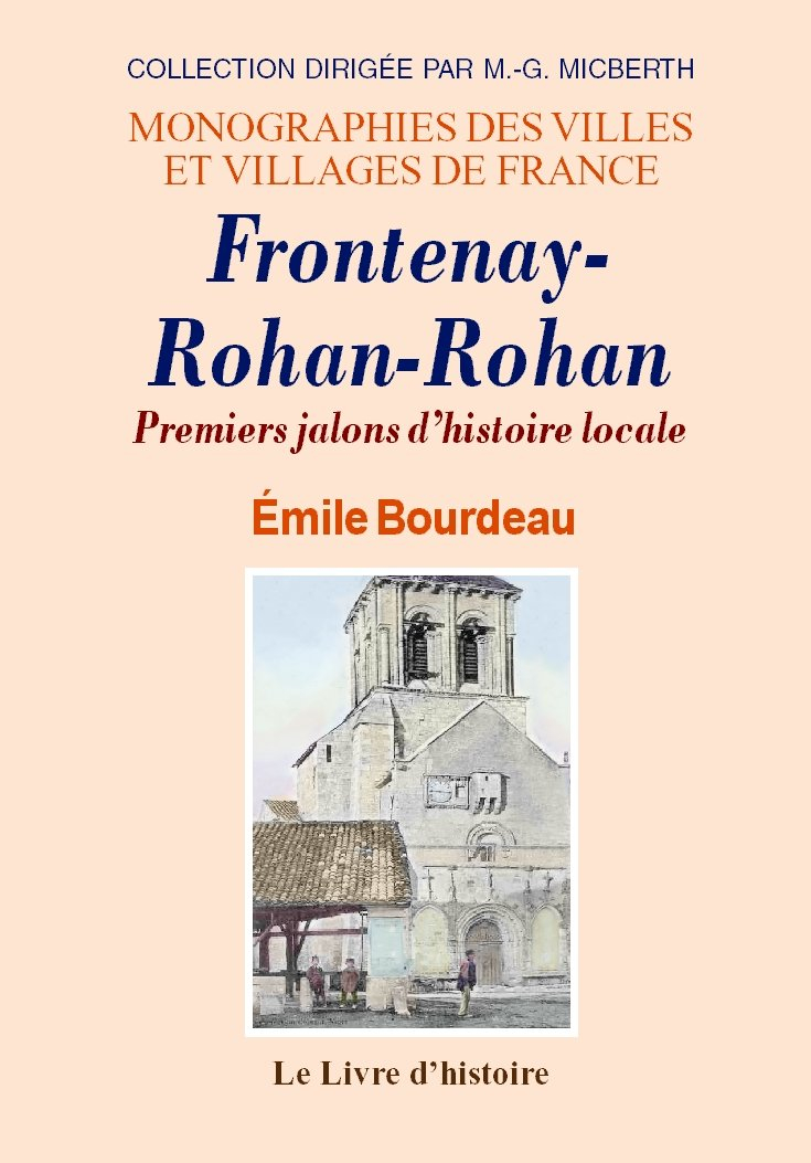 Frontenay-rohan-rohan. premiers jalons d'histoire locale