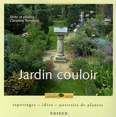 Jardin couloir : reportages, idées, portraits de plantes
