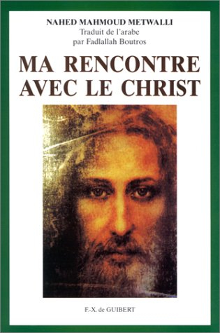 Ma rencontre avec le Christ