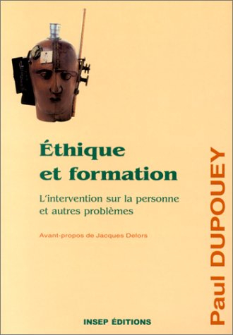 Ethique et formation : l'intervention sur la personne et autres problèmes