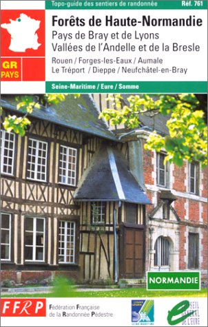 Forêts de haute Normandie : pays de Bray et de Lyons