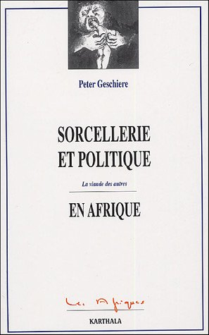 Sorcellerie et politique en Afrique : la viande des autres