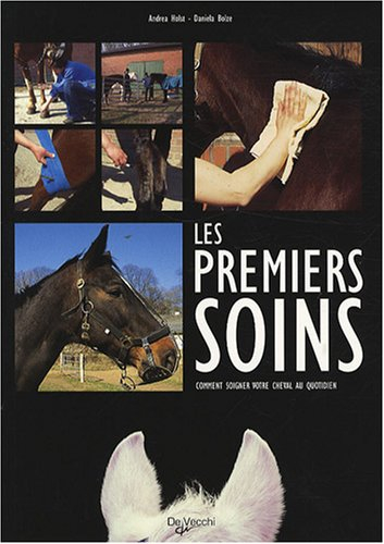 Les premiers soins : comment soigner votre cheval au quotidien