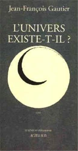 L'univers existe-t-il ?