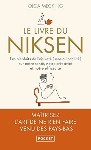 Le livre du niksen : les bienfaits de l'oisiveté (sans culpabilité) sur notre santé, notre créativit