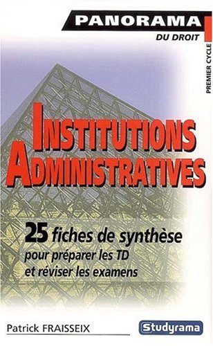 Institutions administratives : administrations centrale et locale, missions de l'administration, jus