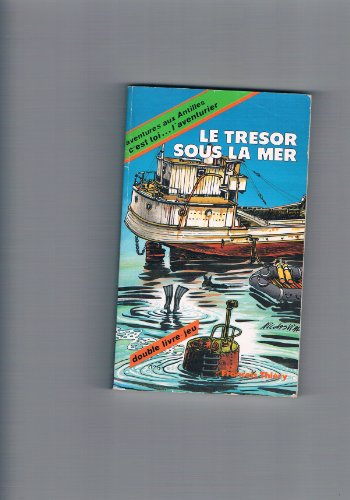 Le Trésor sous la mer : aventures aux Antilles