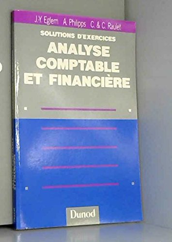 Solutions d'exercices du cours deAnalyse comptable et financière : Enseignement supérieur, BTS-IUT, 