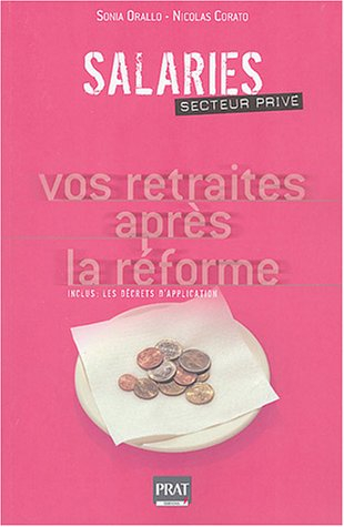 Salariés, secteur privé : vos retraites après la réforme : inclus, les décrets d'application