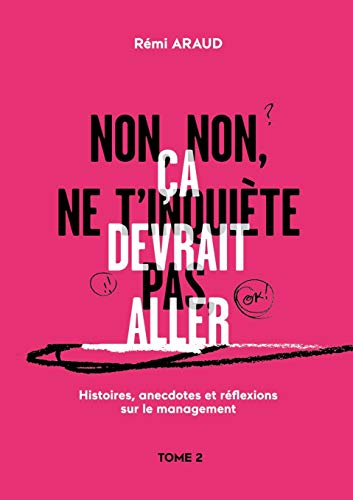 Non, non, ne t'inquiète pas, ça devrait aller