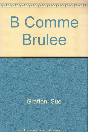b comme brûlée