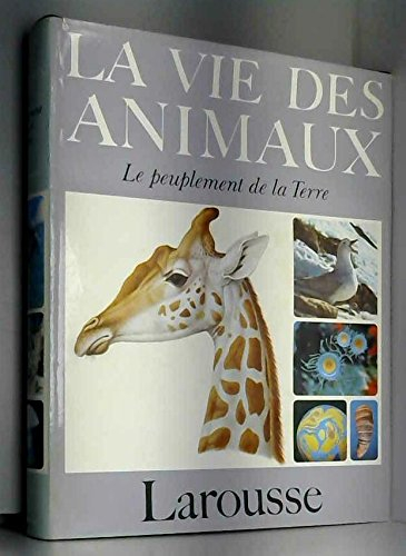 la vie des animaux. tome 1 seul. le peuplement de la terre. 1968. reliure de l'éditeur. 415 pages. s